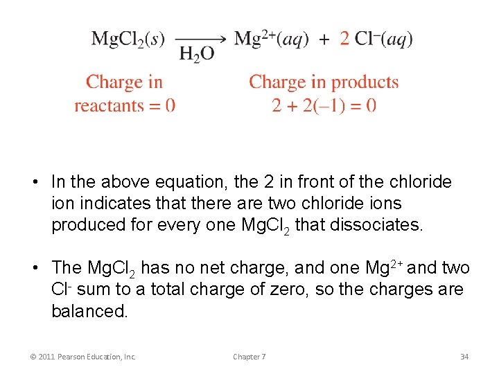  • In the above equation, the 2 in front of the chloride ion