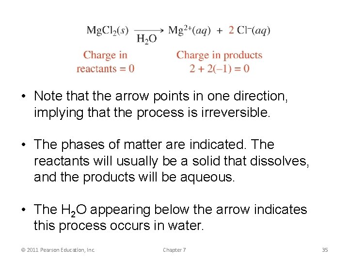  • Note that the arrow points in one direction, implying that the process