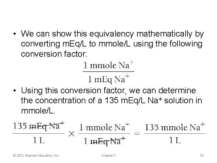  • We can show this equivalency mathematically by converting m. Eq/L to mmole/L