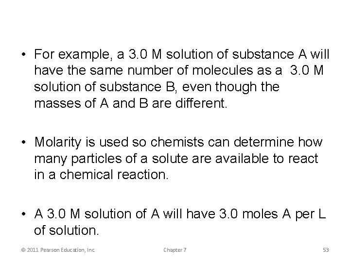  • For example, a 3. 0 M solution of substance A will have