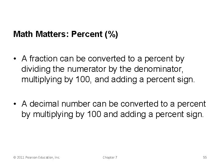 Math Matters: Percent (%) • A fraction can be converted to a percent by