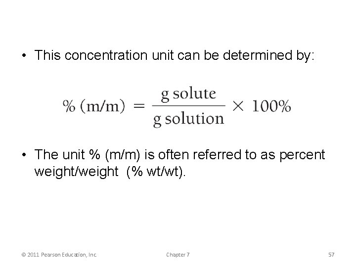  • This concentration unit can be determined by: • The unit % (m/m)