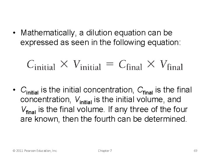  • Mathematically, a dilution equation can be expressed as seen in the following