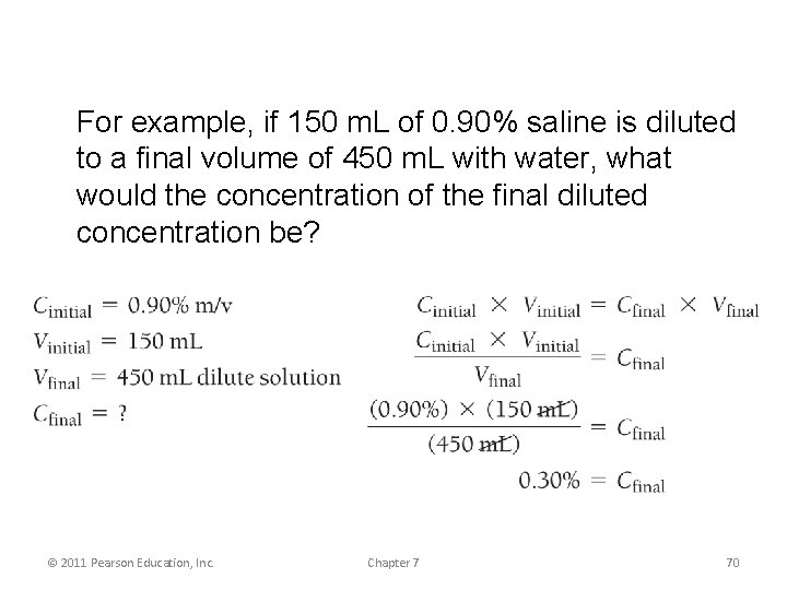 For example, if 150 m. L of 0. 90% saline is diluted to a
