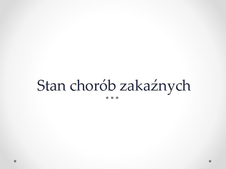 Stan chorób zakaźnych 