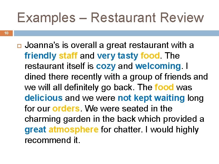 Examples – Restaurant Review 10 Joanna's is overall a great restaurant with a friendly