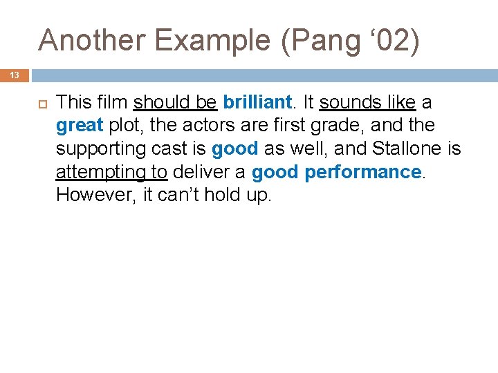 Another Example (Pang ‘ 02) 13 This film should be brilliant. It sounds like