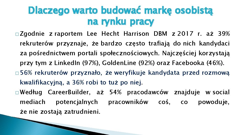 Dlaczego warto budować markę osobistą na rynku pracy � Zgodnie z raportem Lee Hecht