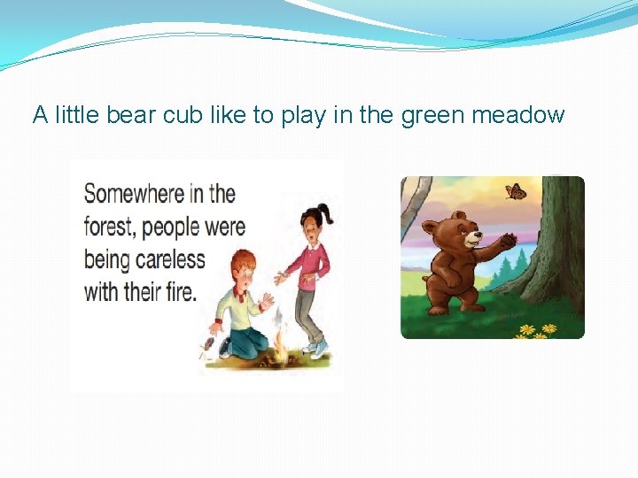 A little bear cub like to play in the green meadow 