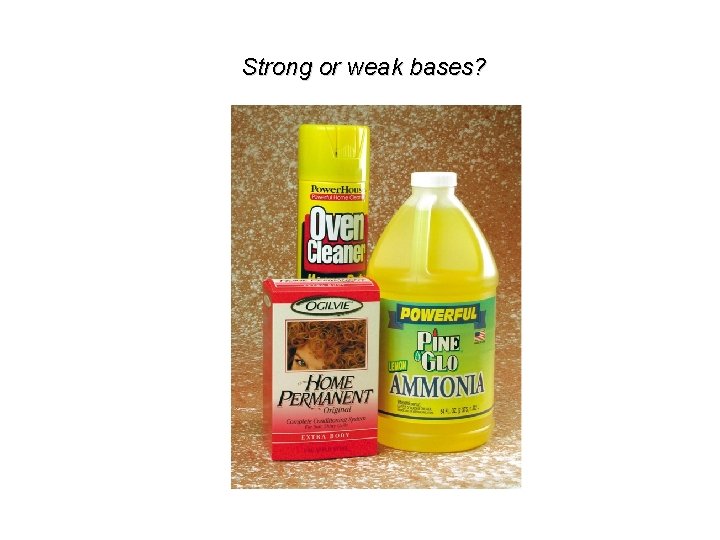 Strong or weak bases? 