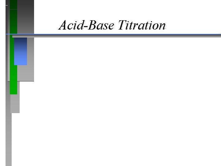 Acid-Base Titration 