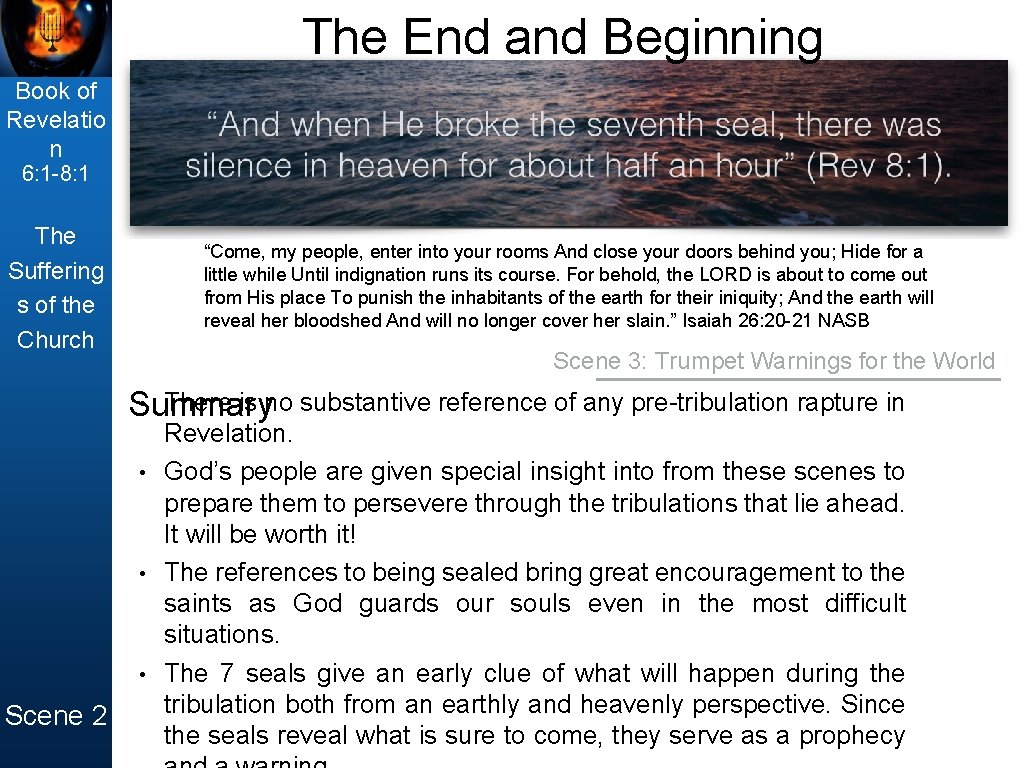The End and Beginning Book of Revelatio n 6: 1 -8: 1 The Suffering