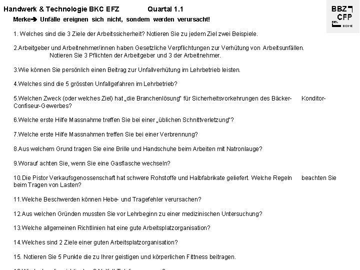 Handwerk & Technologie BKC EFZ Quartal 1. 1 Merke Unfälle ereignen sich nicht, sondern