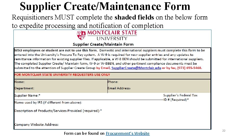 Supplier Create/Maintenance Form Requisitioners MUST complete the shaded fields on the below form to