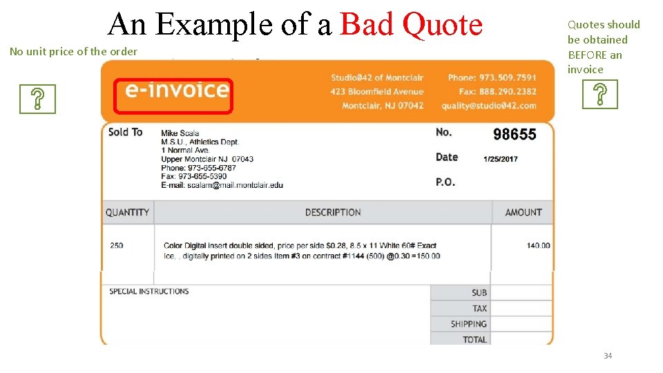 An Example of a Bad Quote No unit price of the order Quotes should
