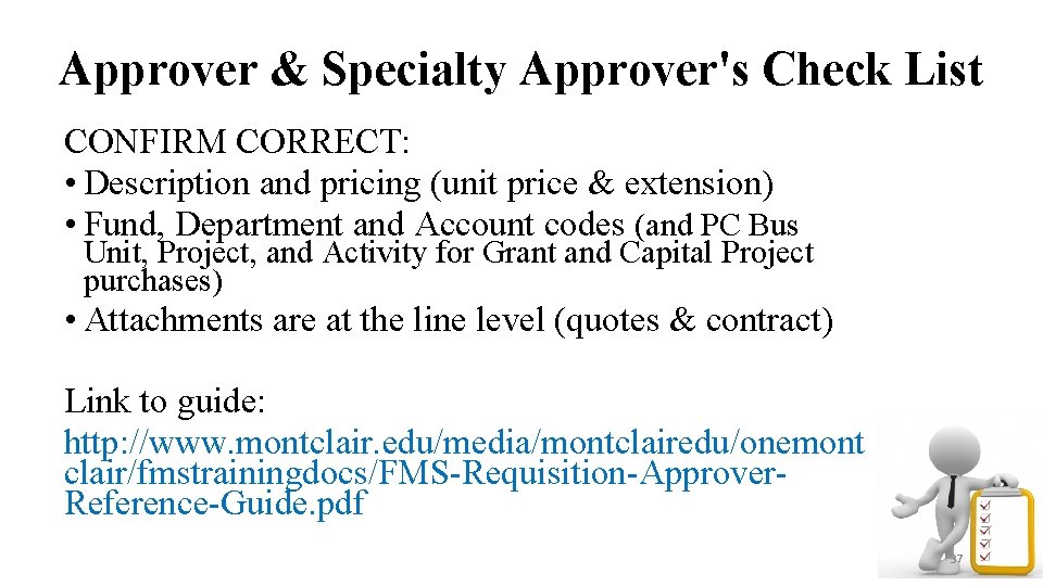 Approver & Specialty Approver's Check List CONFIRM CORRECT: • Description and pricing (unit price