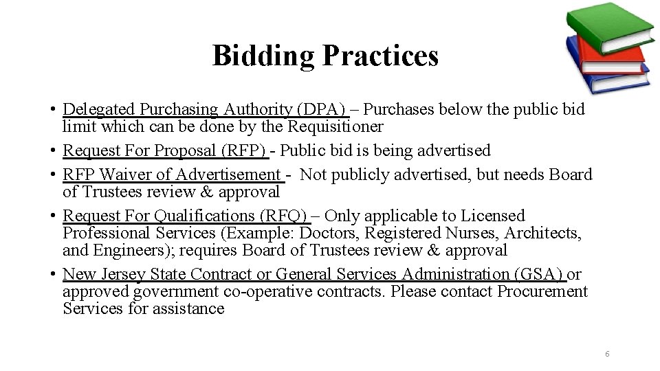 Bidding Practices • Delegated Purchasing Authority (DPA) – Purchases below the public bid limit