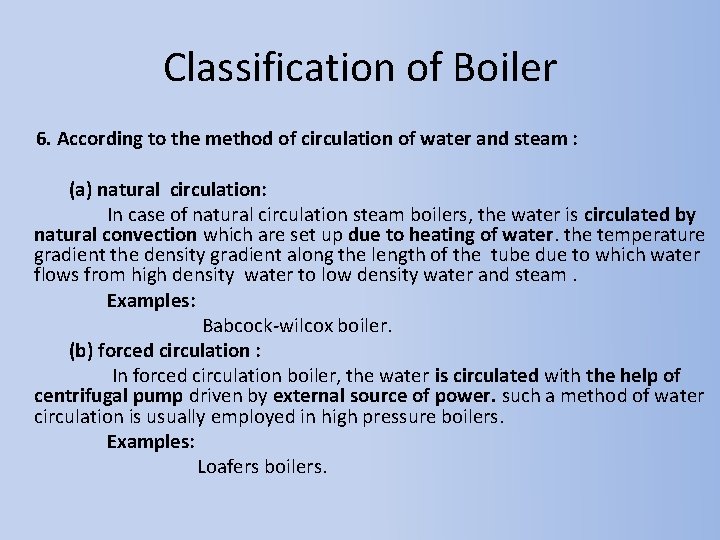 Classification of Boiler 6. According to the method of circulation of water and steam