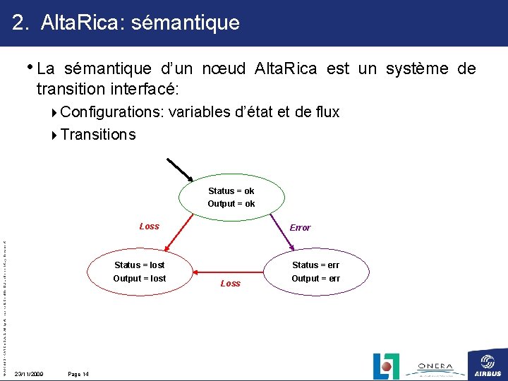 2. Alta. Rica: sémantique • La sémantique d’un nœud Alta. Rica est un système