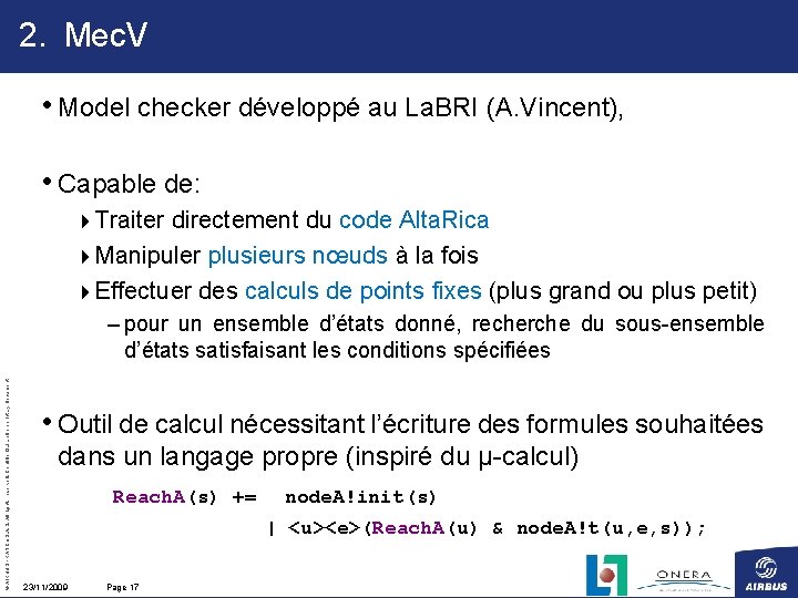 2. Mec. V • Model checker développé au La. BRI (A. Vincent), • Capable