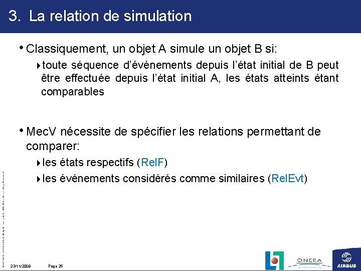 3. La relation de simulation • Classiquement, un objet A simule un objet B