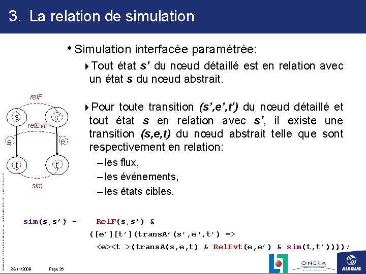 3. La relation de simulation • Simulation interfacée paramétrée: 4 Tout état s’ du