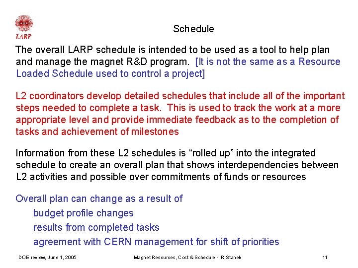 Schedule The overall LARP schedule is intended to be used as a tool to