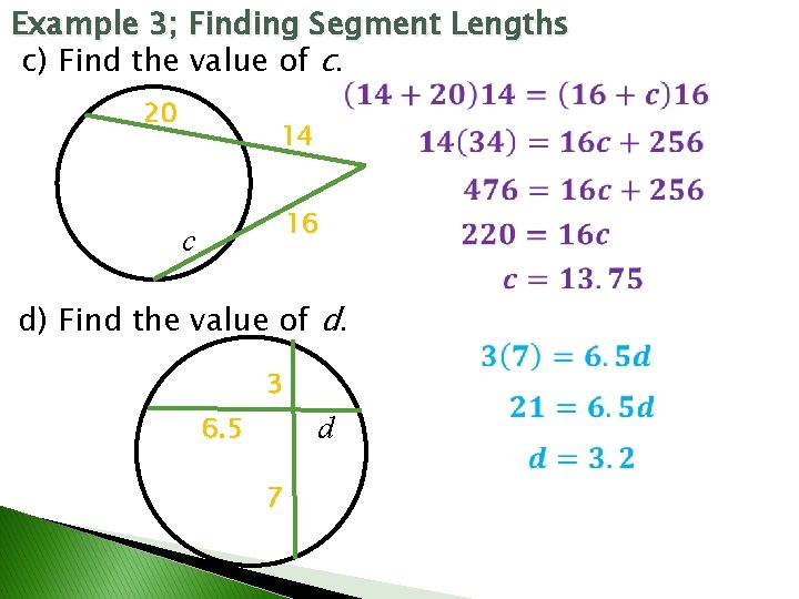 Example 3; Finding Segment Lengths c) Find the value of c. 20 14 16