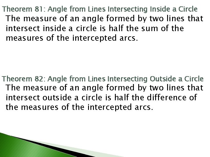 Theorem 81: Angle from Lines Intersecting Inside a Circle The measure of an angle
