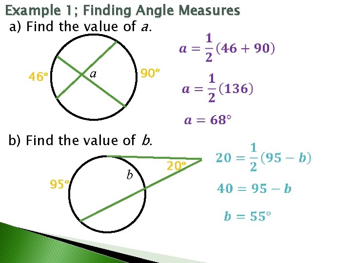 Example 1; Finding Angle Measures a) Find the value of a. 90ᵒ a 46ᵒ