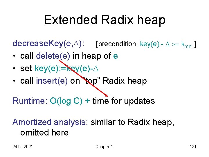 Extended Radix heap decrease. Key(e, ): [precondition: key(e) - >= kmin ] • call