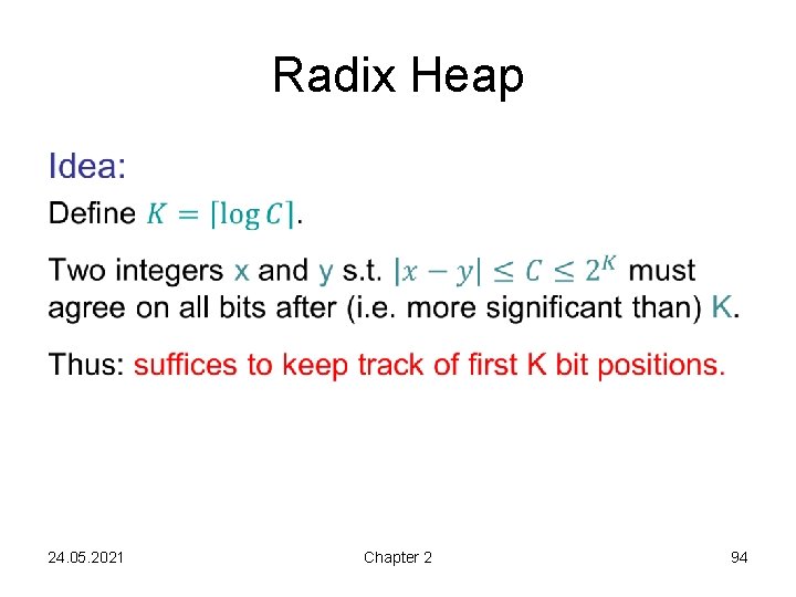 Radix Heap • 24. 05. 2021 Chapter 2 94 