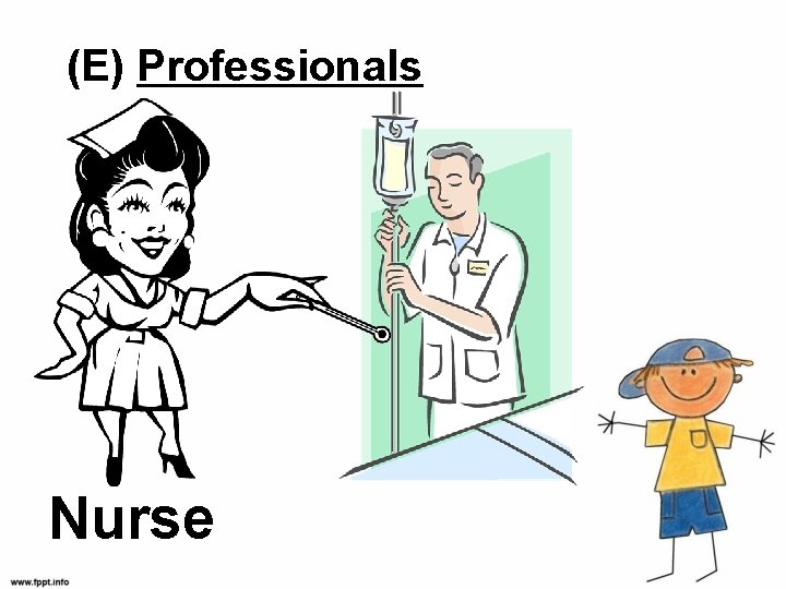 (E) Professionals Nurse 