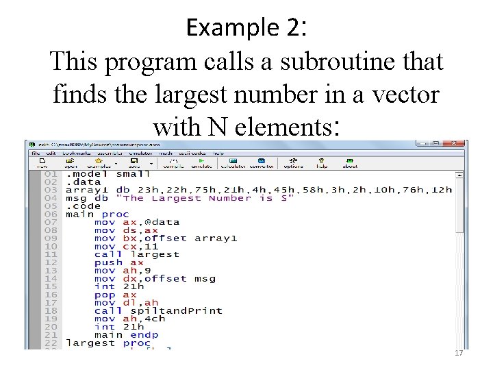 Example 2: This program calls a subroutine that finds the largest number in a