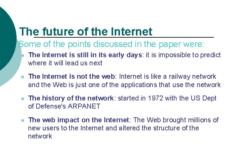 The future of the Internet ¡ Some of the points discussed in the paper