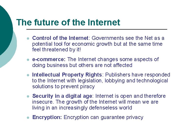 The future of the Internet l Control of the Internet: Governments see the Net