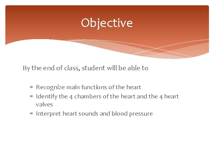 Objective By the end of class, student will be able to Recognize main functions