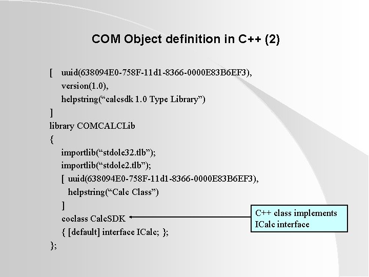 COM Object definition in C++ (2) [ uuid(638094 E 0 -758 F-11 d 1 COM Object definition in C++ (2) [ uuid(638094 E 0 -758 F-11 d 1
