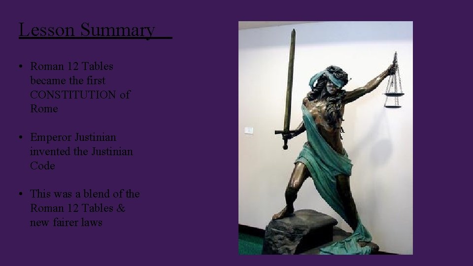 Lesson Summary • Roman 12 Tables became the first CONSTITUTION of Rome • Emperor Lesson Summary • Roman 12 Tables became the first CONSTITUTION of Rome • Emperor
