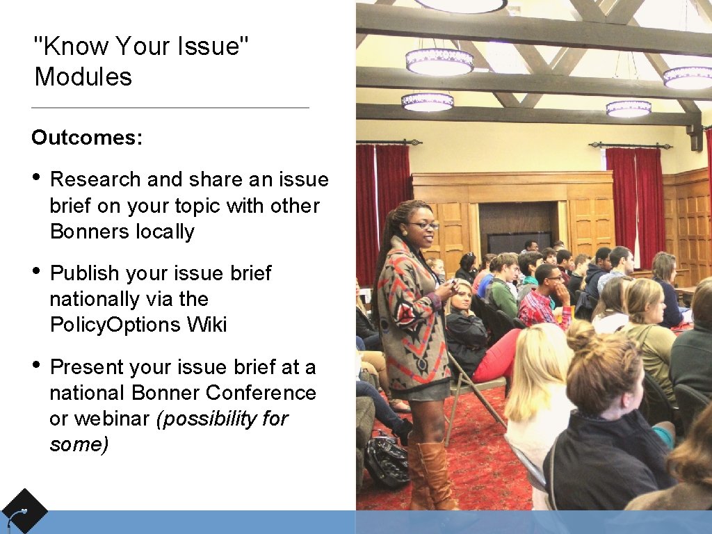 "Know Your Issue" Modules Outcomes: • Research and share an issue brief on your
