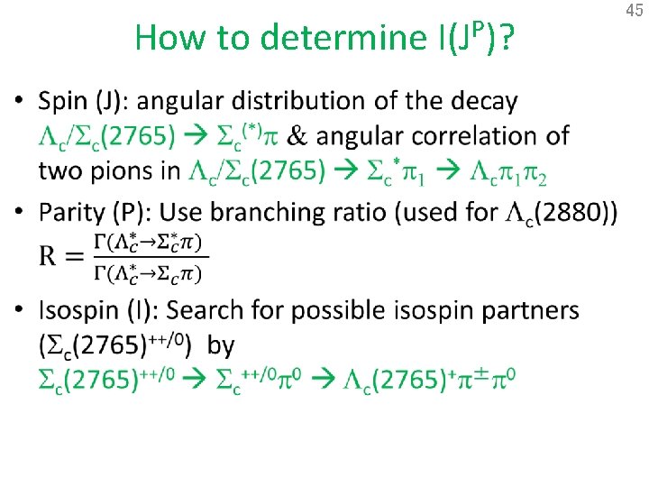How to determine I(JP)? • 45 