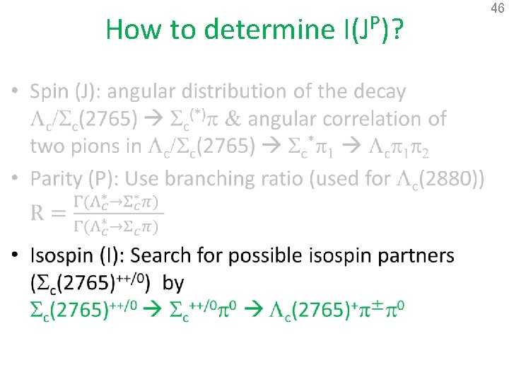 How to determine I(JP)? • 46 