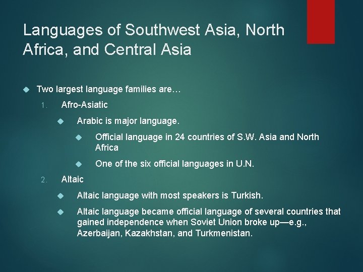 Languages of Southwest Asia, North Africa, and Central Asia Two largest language families are…