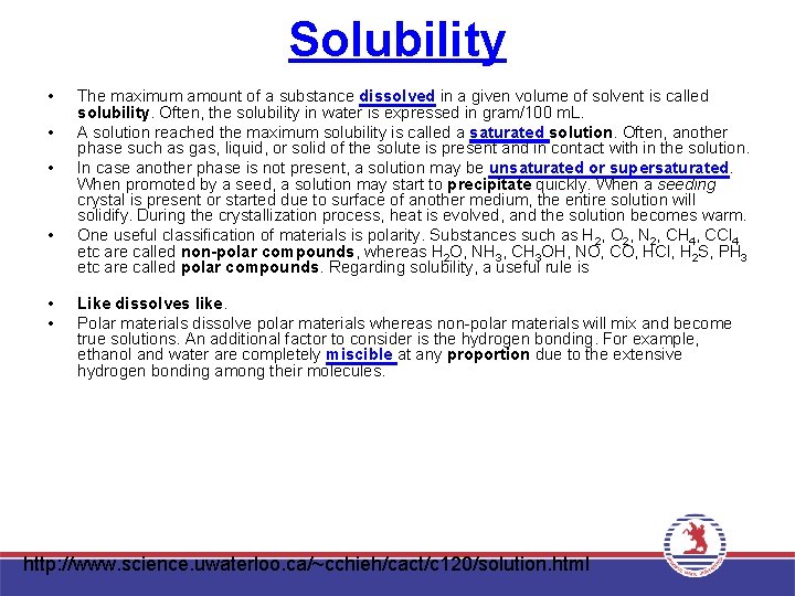 Solubility • • • The maximum amount of a substance dissolved in a given