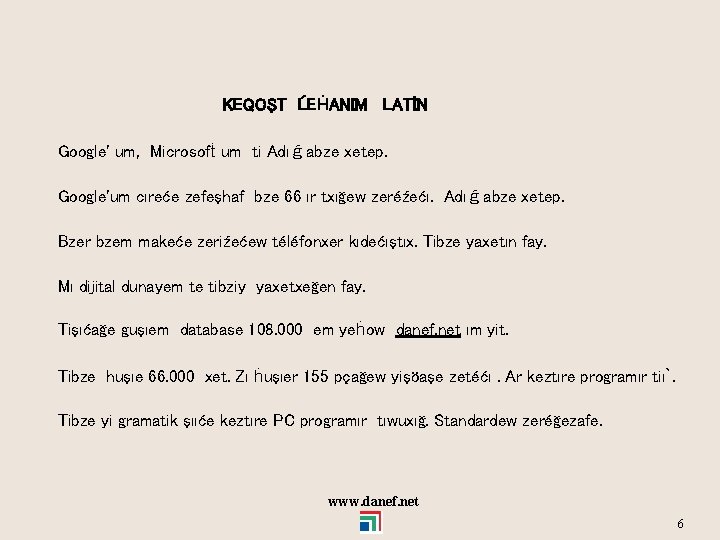 KEQOŞT ĹEḢANIM LATİN Google' um, Microsofṫ um ti Adıǵabze xetep. Google'um cıreće zefeşhaf bze