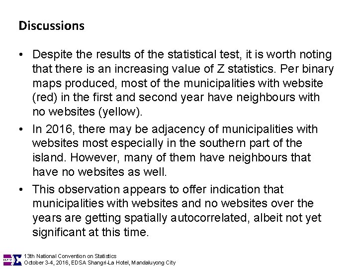 Discussions • Despite the results of the statistical test, it is worth noting that