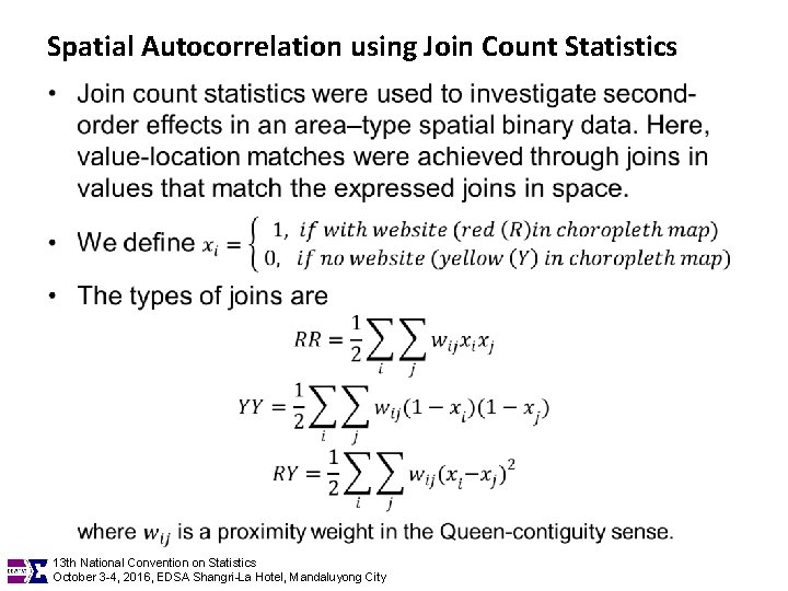 Spatial Autocorrelation using Join Count Statistics • 13 th National Convention on Statistics October