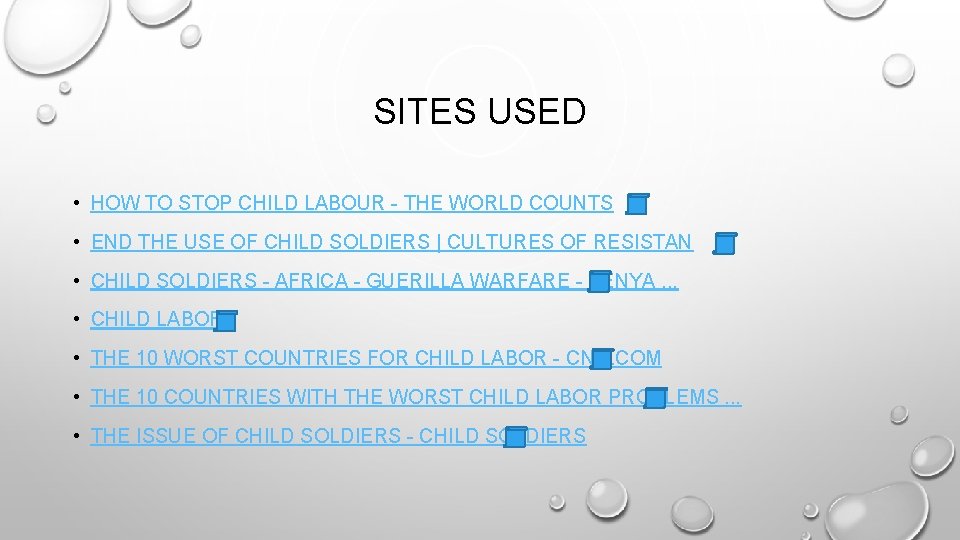 SITES USED • HOW TO STOP CHILD LABOUR - THE WORLD COUNTS • END