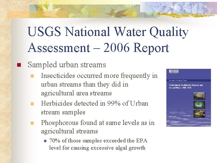 USGS National Water Quality Assessment – 2006 Report n Sampled urban streams n n