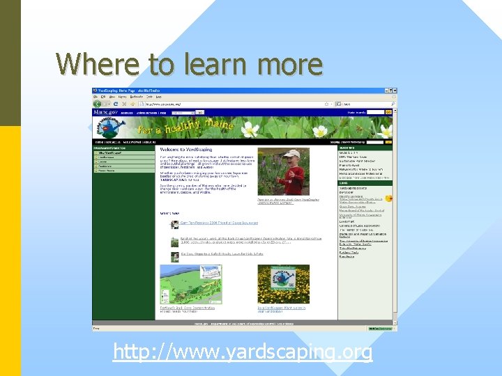 Where to learn more http: //www. yardscaping. org 